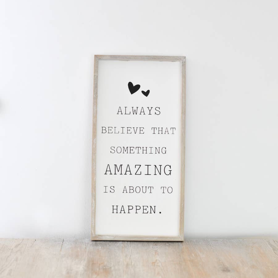 Always Believe Standing Frame 40cm