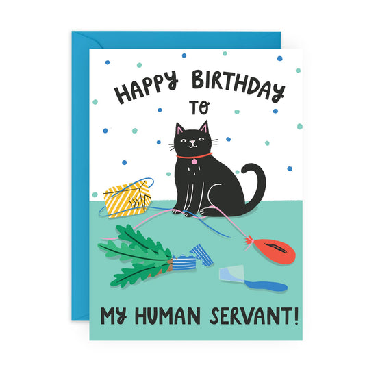 Greetings Card Happy Birthday to My Human Servant