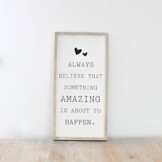 Always Believe Standing Frame 40cm