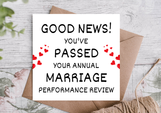 Funny Anniversary Card You’ve Passed Annual Marriage Performance Review
