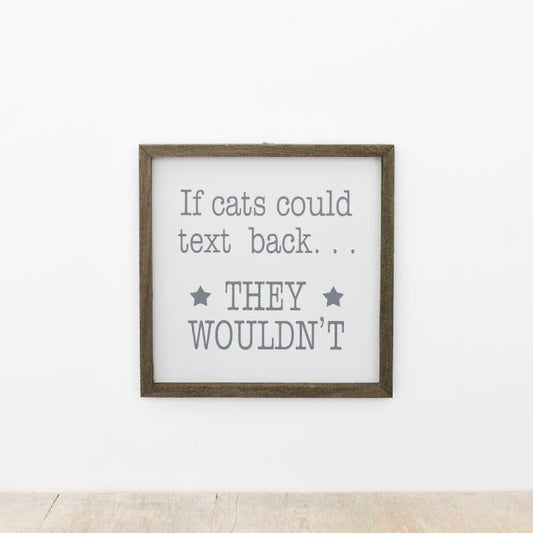 Funny Cats Text Back Wooden Sign 20cm