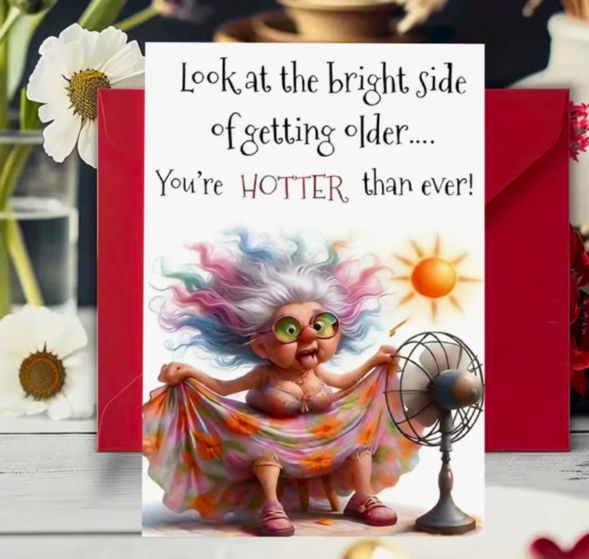 Funny “Getting Older” Greetings Card