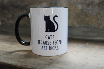 Cats Because People are Dicks Mug