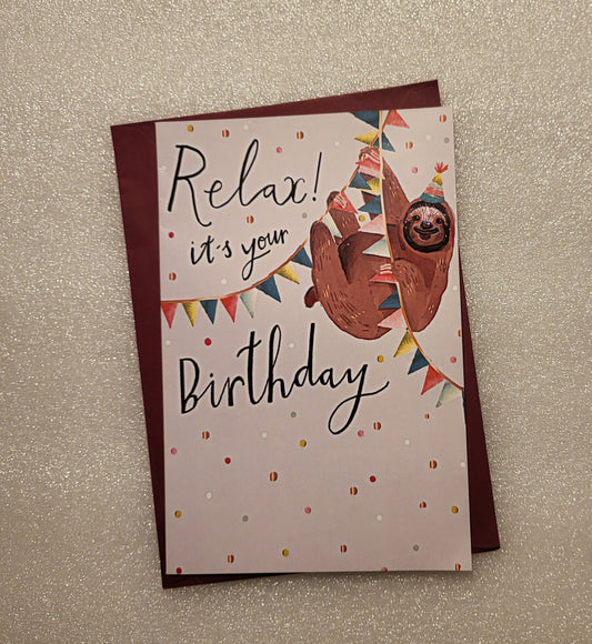 Greetings Card Relax Its your Birthday Sloth